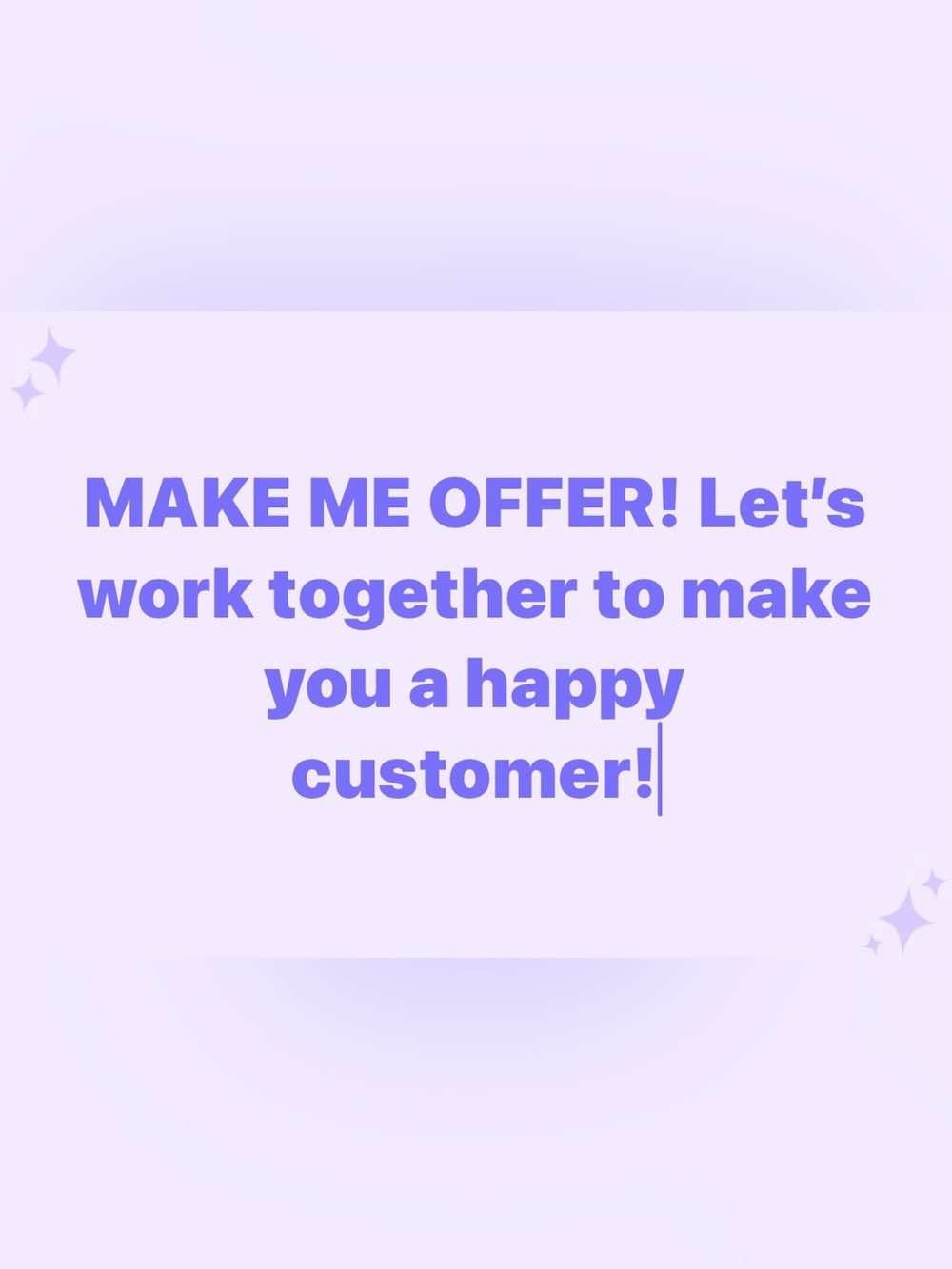 REASONABLE OFFERS WELCOME